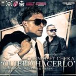 Carnal Ft. Cheka - Quiero Hacerlo MP3