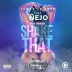 Ñejo Ft. Jamby El Favo - Shake That MP3